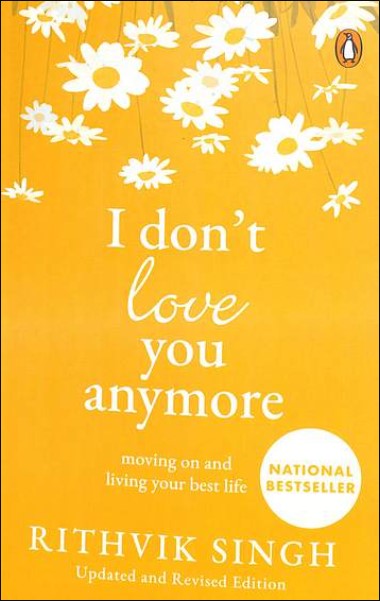 I Don'T Love You Anymore : Moving On & Living Your Best LifeC